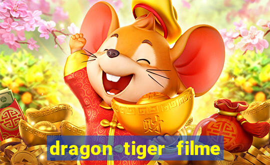 dragon tiger filme completo dublado online